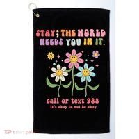 988 Suicide Prevention Retro Groovy Stay The World Needs You Golf Towel thumb 0
