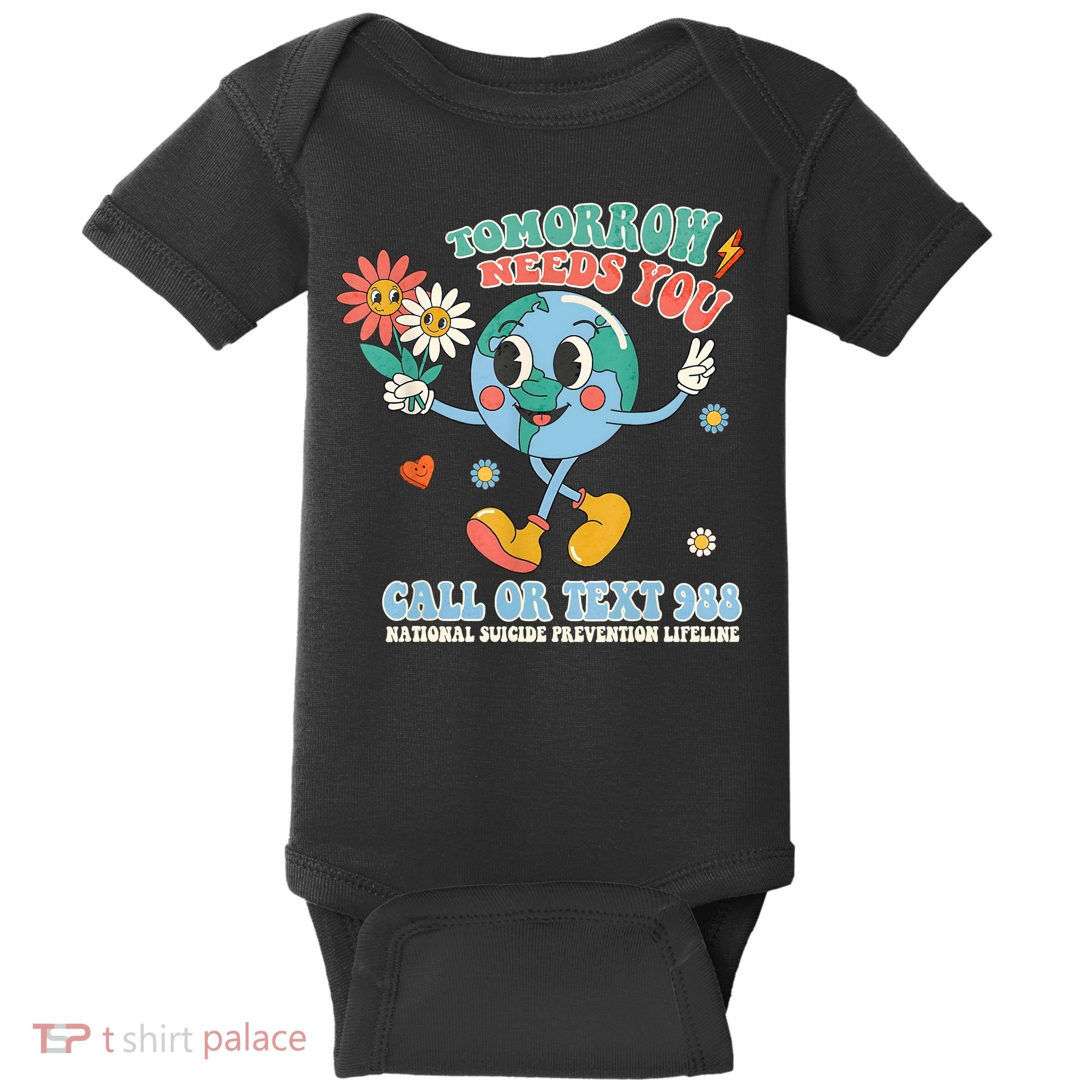 988 Suicide Prevention Stay Tomorrow Needs You Mental Health Baby Bodysuit