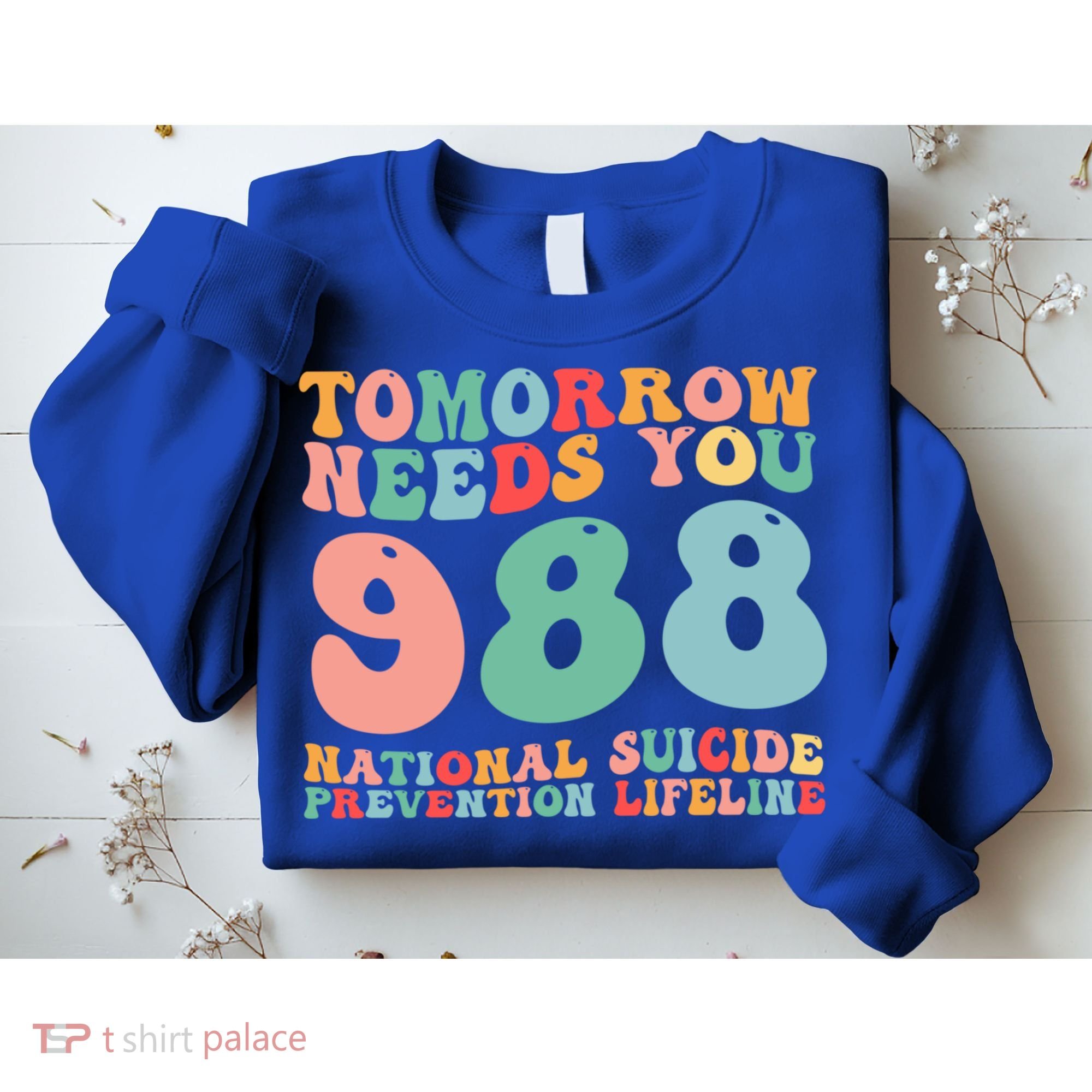 988 Suicide Prevention National Suicide Prevention Lifeline Sweatshirt