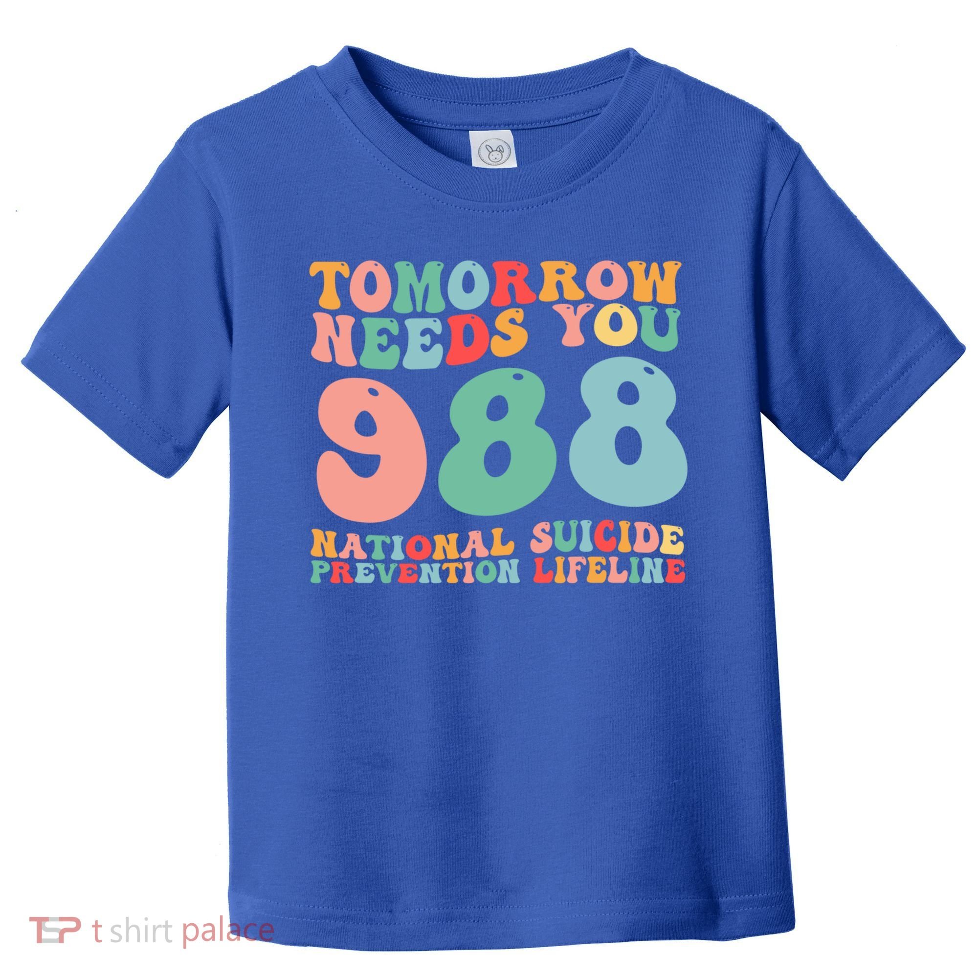 988 Suicide Prevention National Suicide Prevention Lifeline Toddler T-Shirt