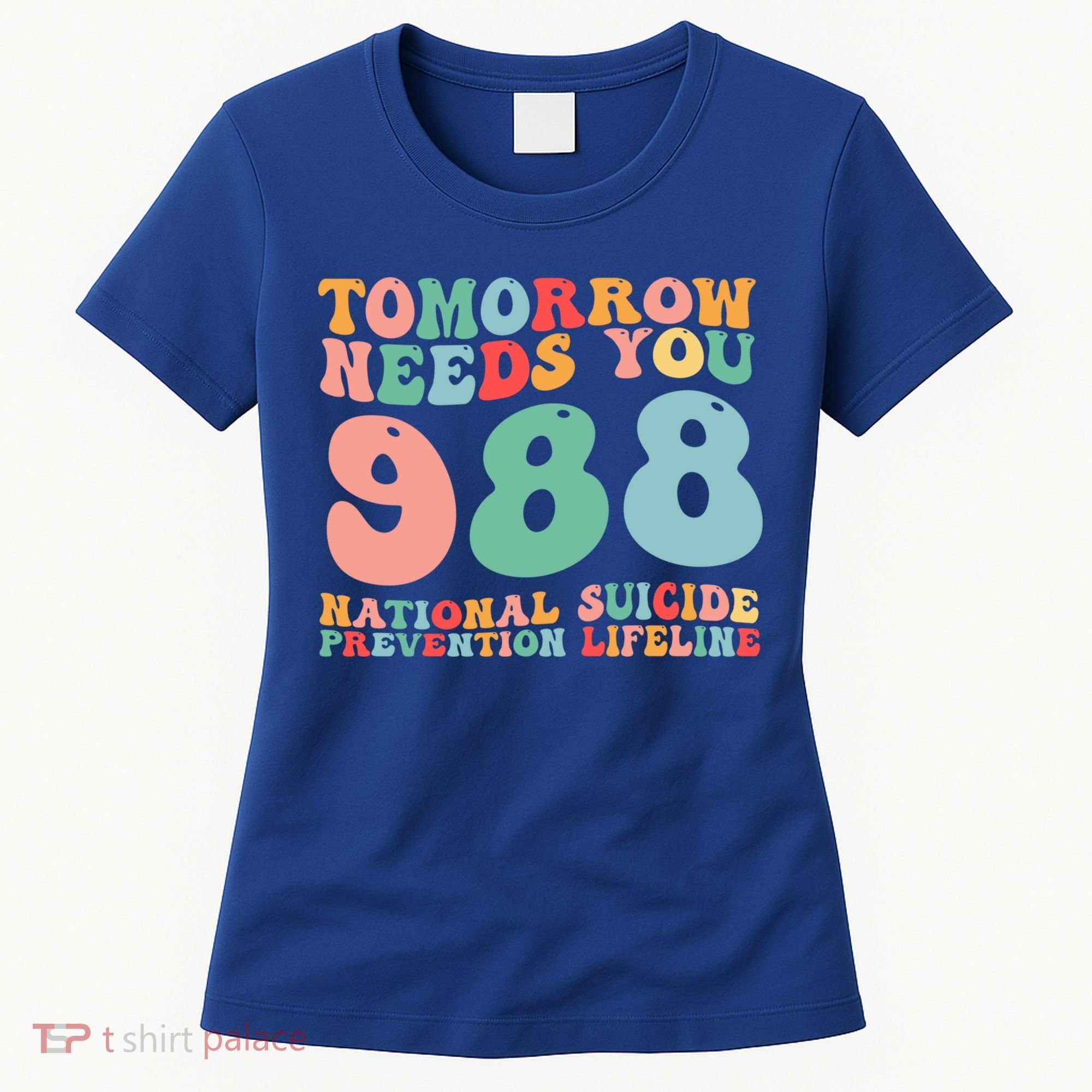 988 Suicide Prevention National Suicide Prevention Lifeline Women's T-Shirt