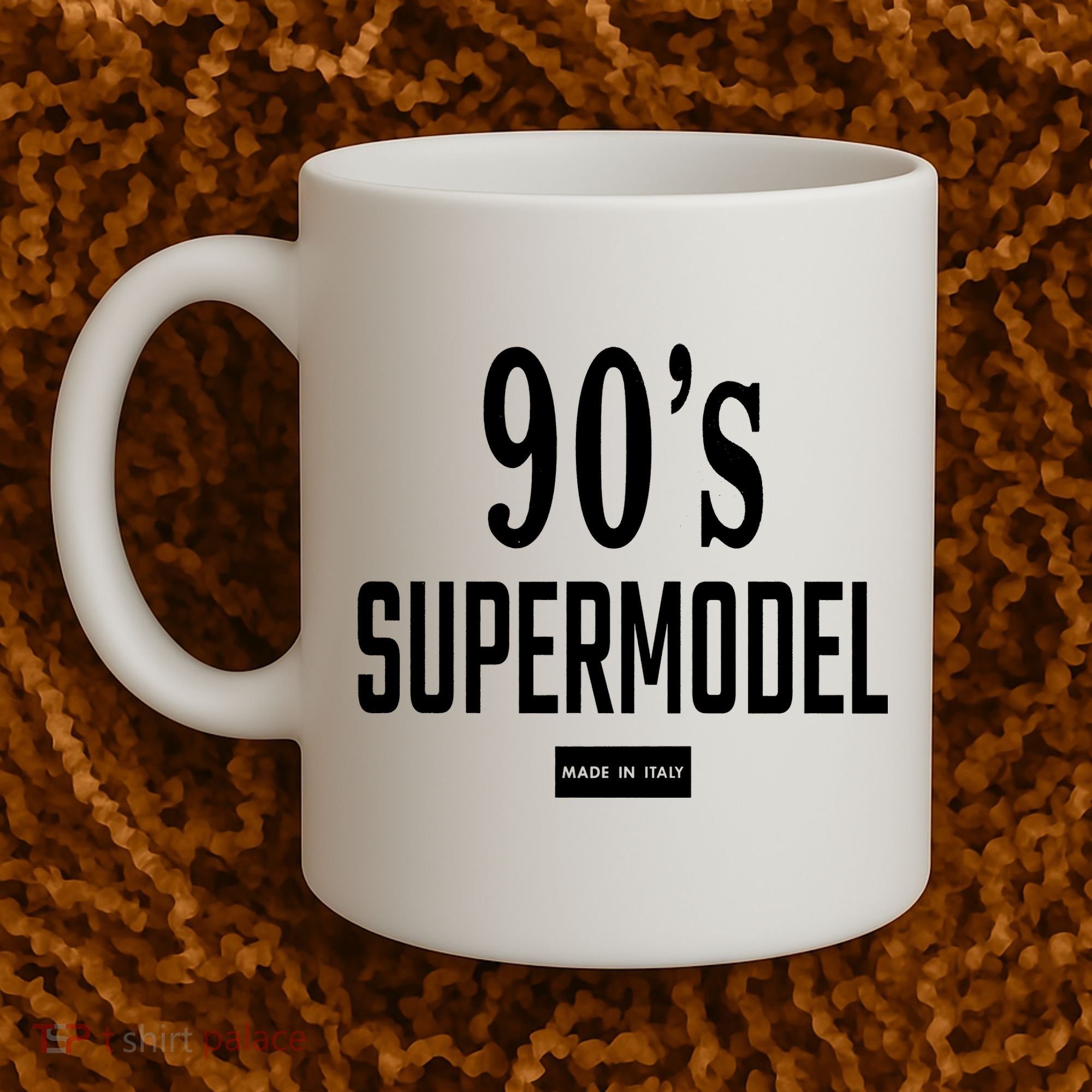 90S Supermodel Super Model Made In Italy Coffee Mug