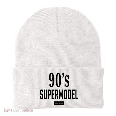 90S Supermodel Super Model Made In Italy Beanie
