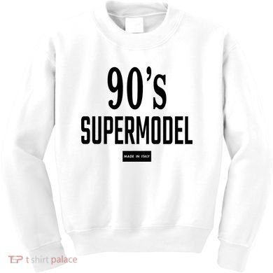90S Supermodel Super Model Made In Italy Kids Sweatshirt