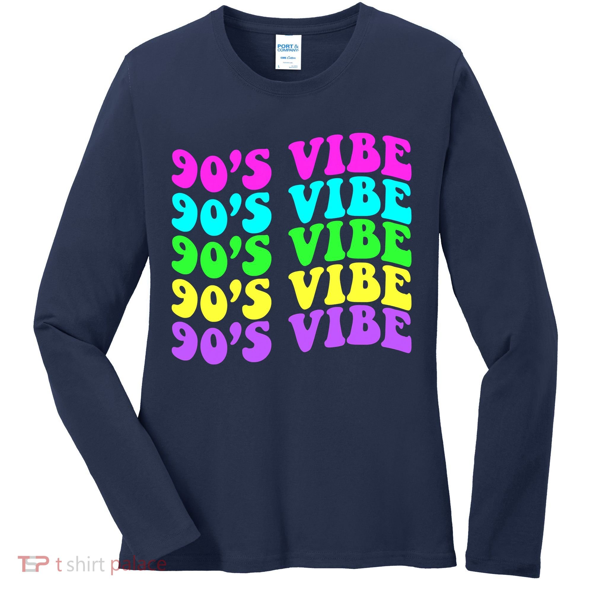 90s Vibe For 90s Music Lover 70 80 90 Style Cool Women Women's Long Sleeve Shirt