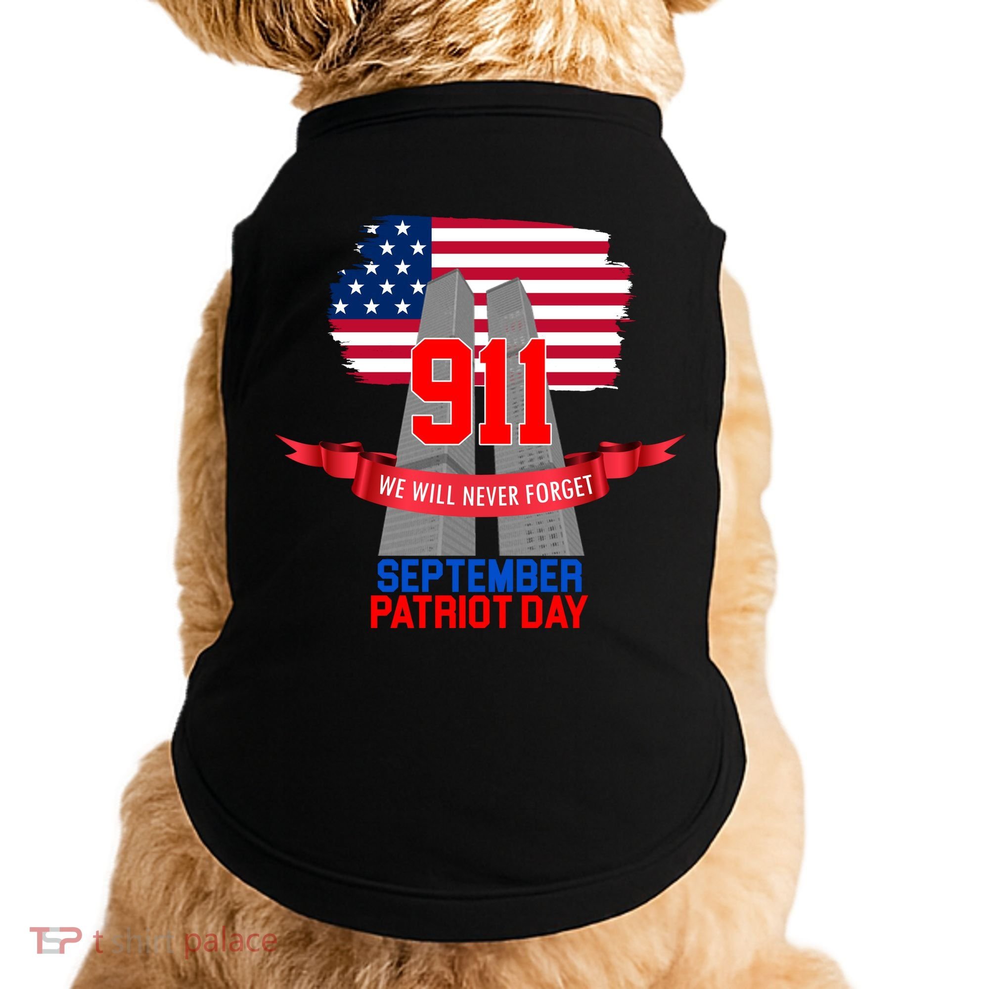 9/11 We Will Never Forget September 11th Patriot Day Doggie Tank