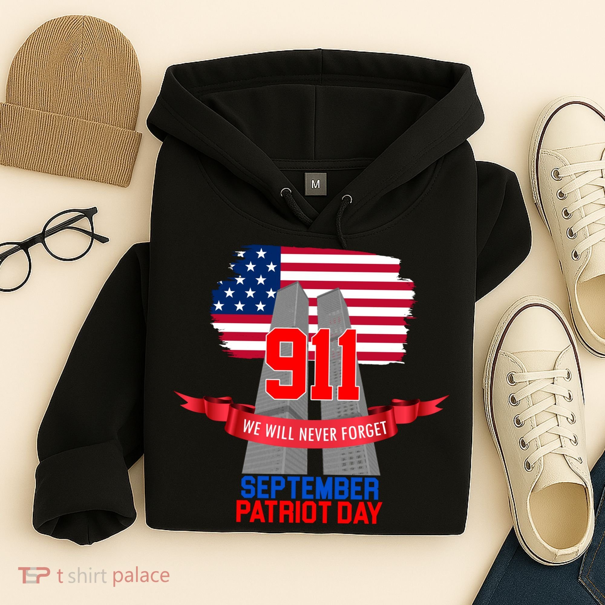 9/11 We Will Never Forget September 11th Patriot Day Hoodie