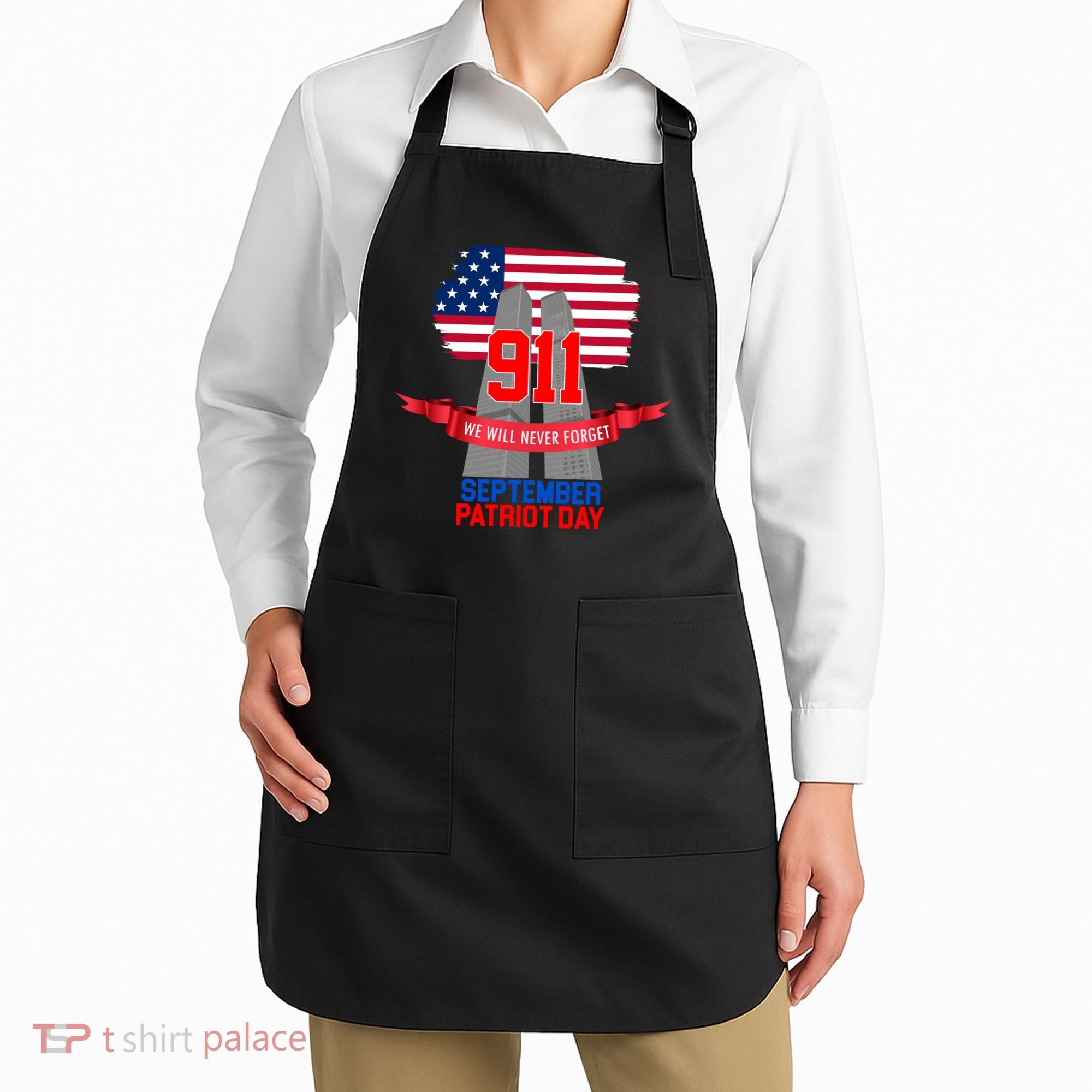 9/11 We Will Never Forget September 11th Patriot Day Apron