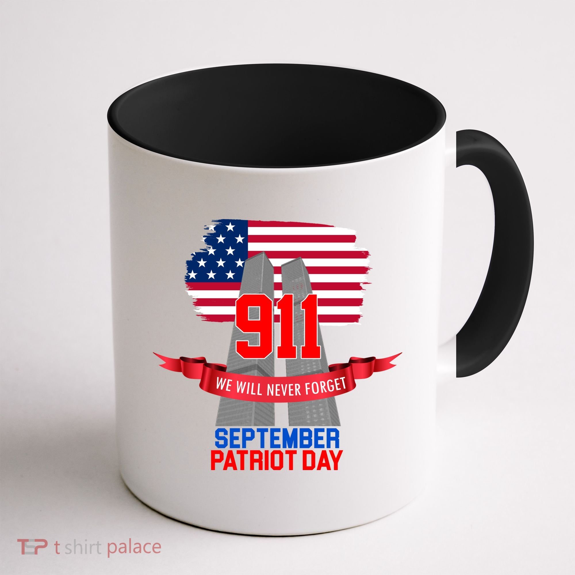 9/11 We Will Never Forget September 11th Patriot Day Coffee Mug