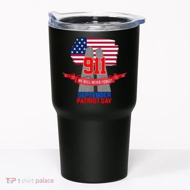9/11 We Will Never Forget September 11th Patriot Day Tumbler