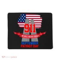 9/11 We Will Never Forget September 11th Patriot Day Mousepad thumb 0