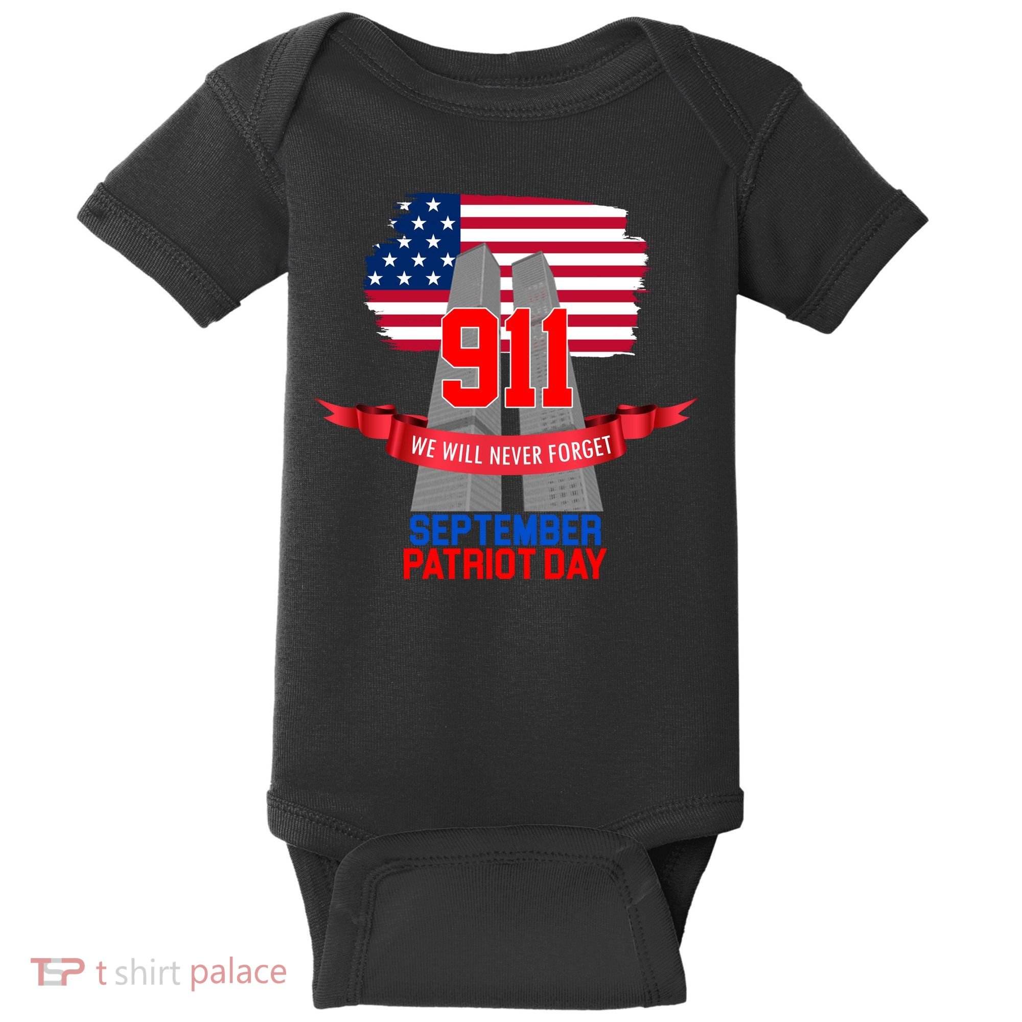 9/11 We Will Never Forget September 11th Patriot Day Baby Bodysuit