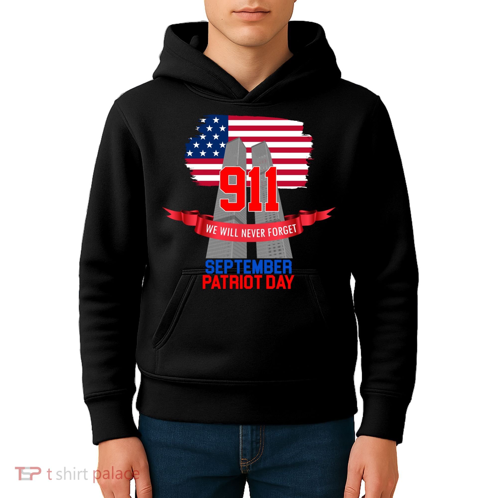 9/11 We Will Never Forget September 11th Patriot Day Kids Hoodie