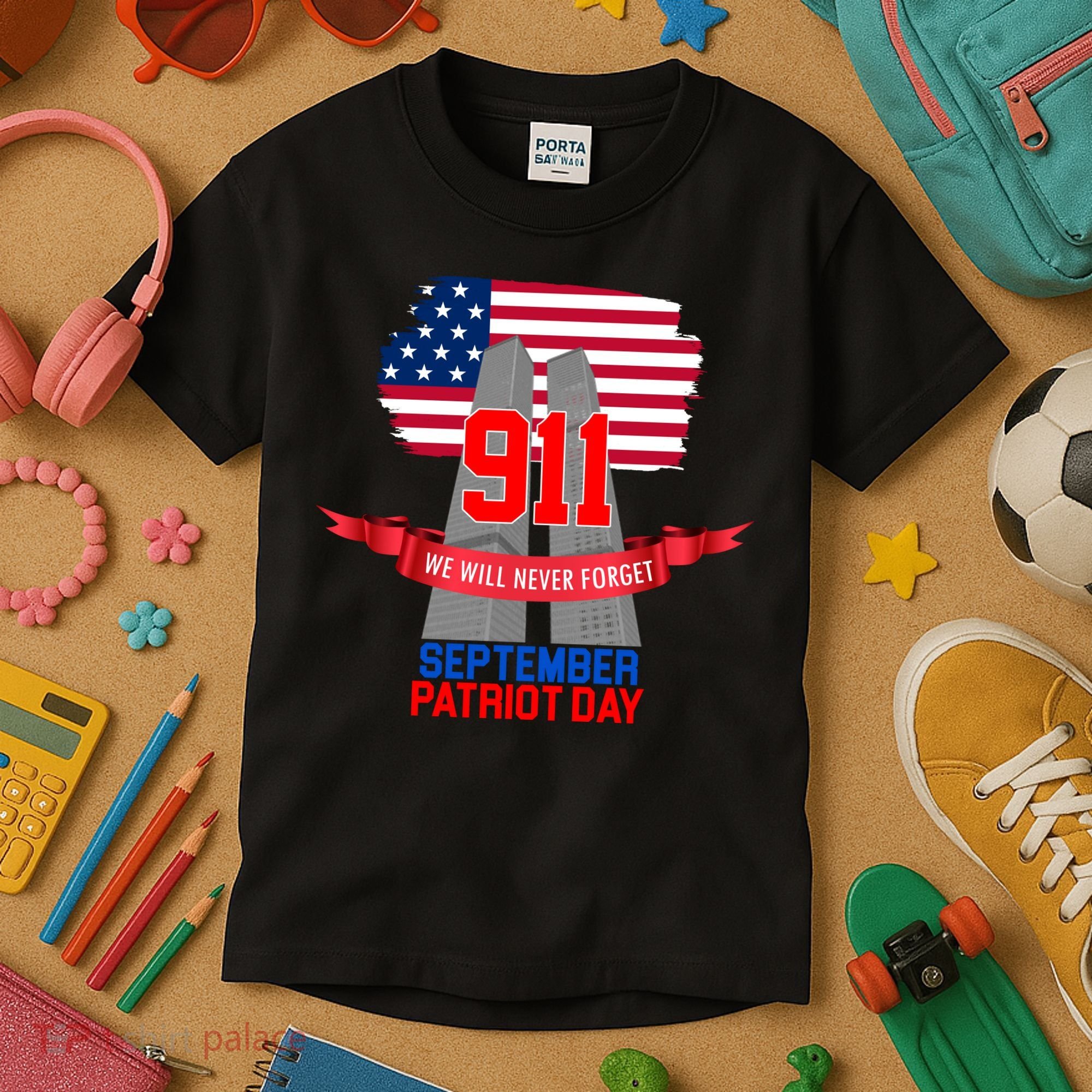 9/11 We Will Never Forget September 11th Patriot Day Kids T-Shirt
