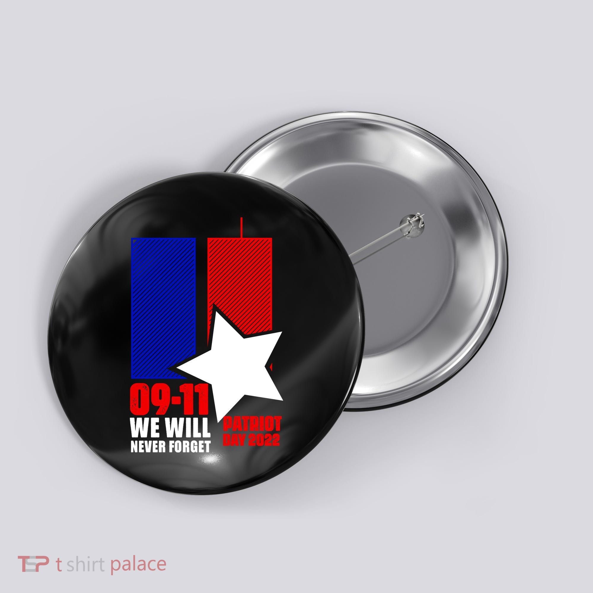 911 We Will Never Forget, 911 Memorial Twin Tower, Patriot Day Button