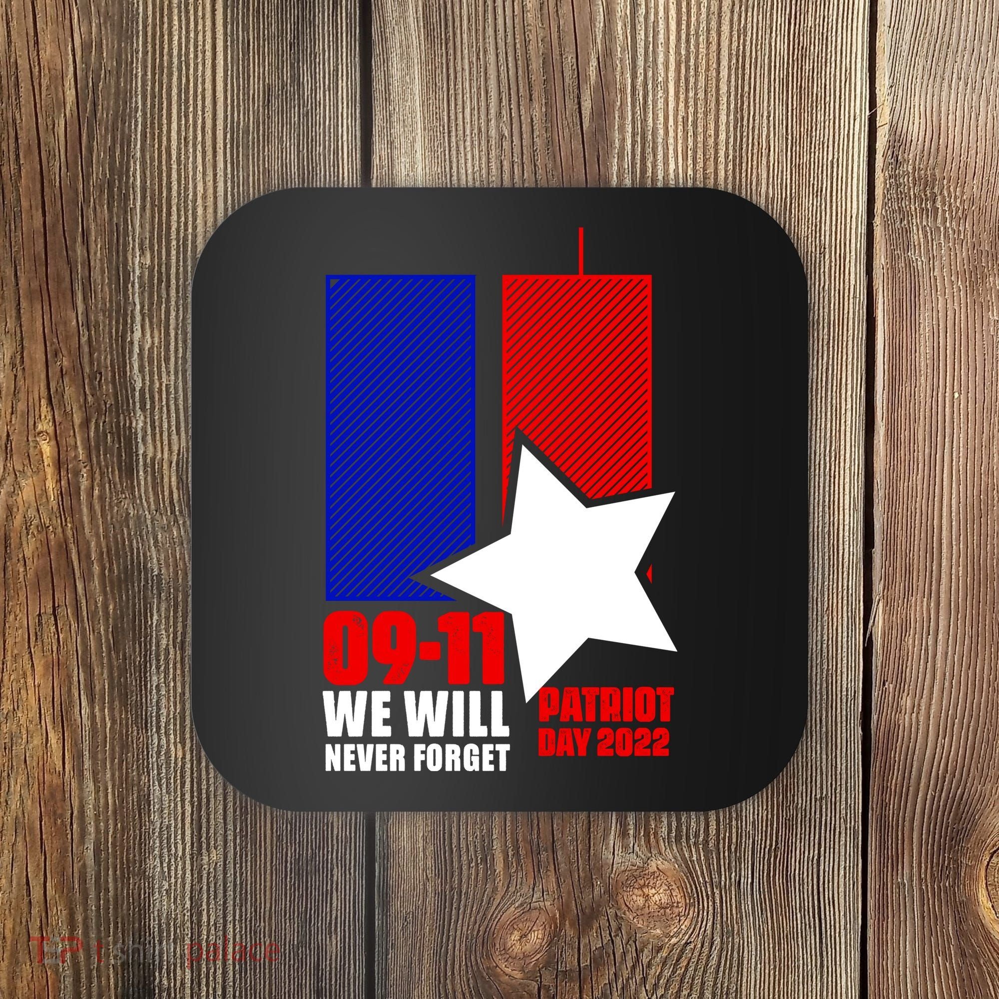911 We Will Never Forget, 911 Memorial Twin Tower, Patriot Day Coaster