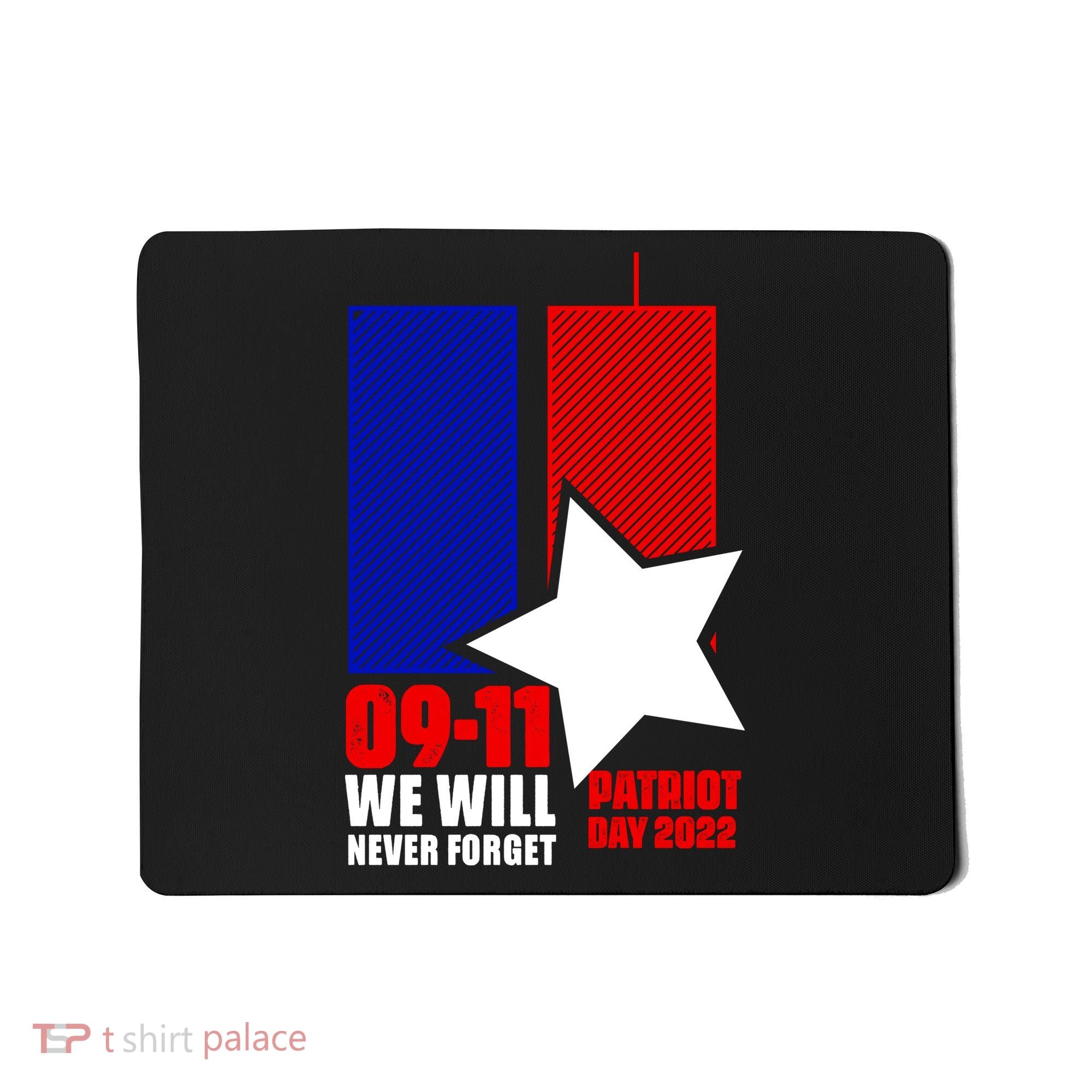911 We Will Never Forget, 911 Memorial Twin Tower, Patriot Day Mousepad