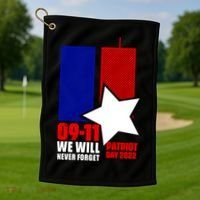 911 We Will Never Forget, 911 Memorial Twin Tower, Patriot Day Golf Towel thumb 1