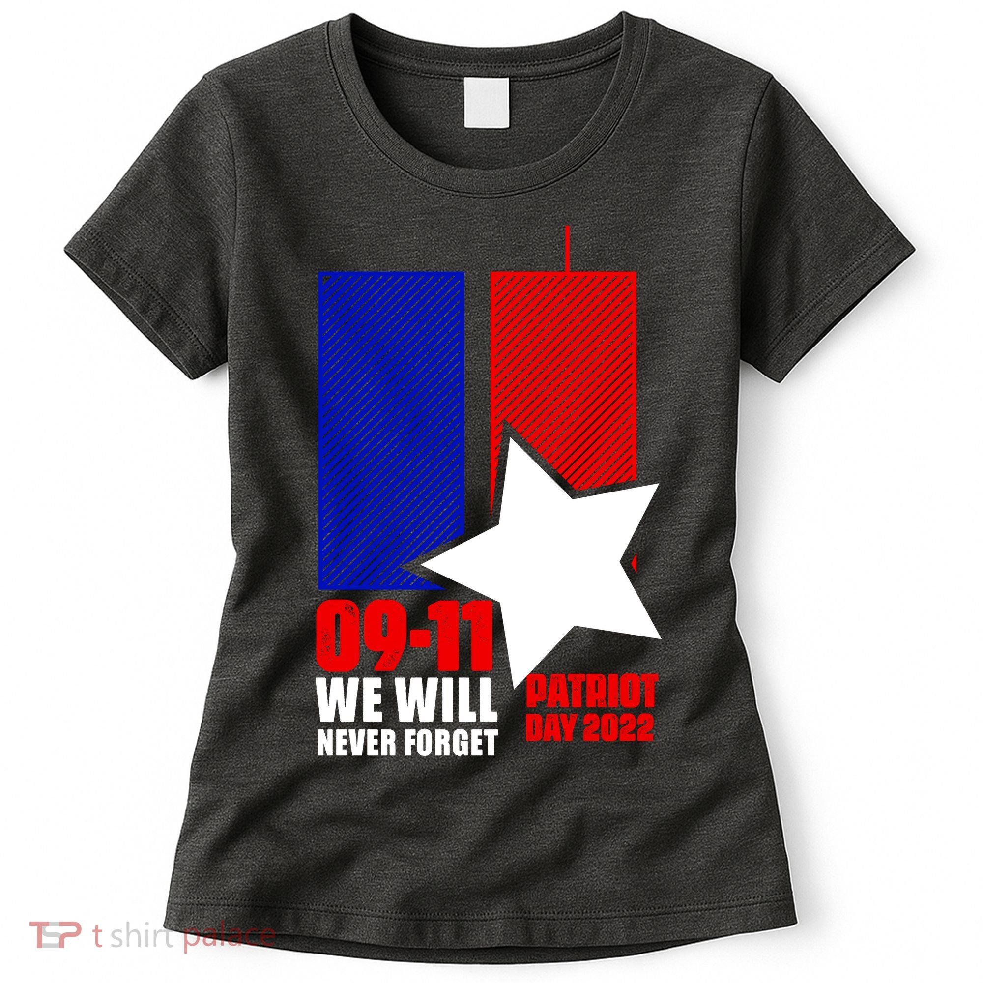 911 We Will Never Forget, 911 Memorial Twin Tower, Patriot Day Women's T-Shirt