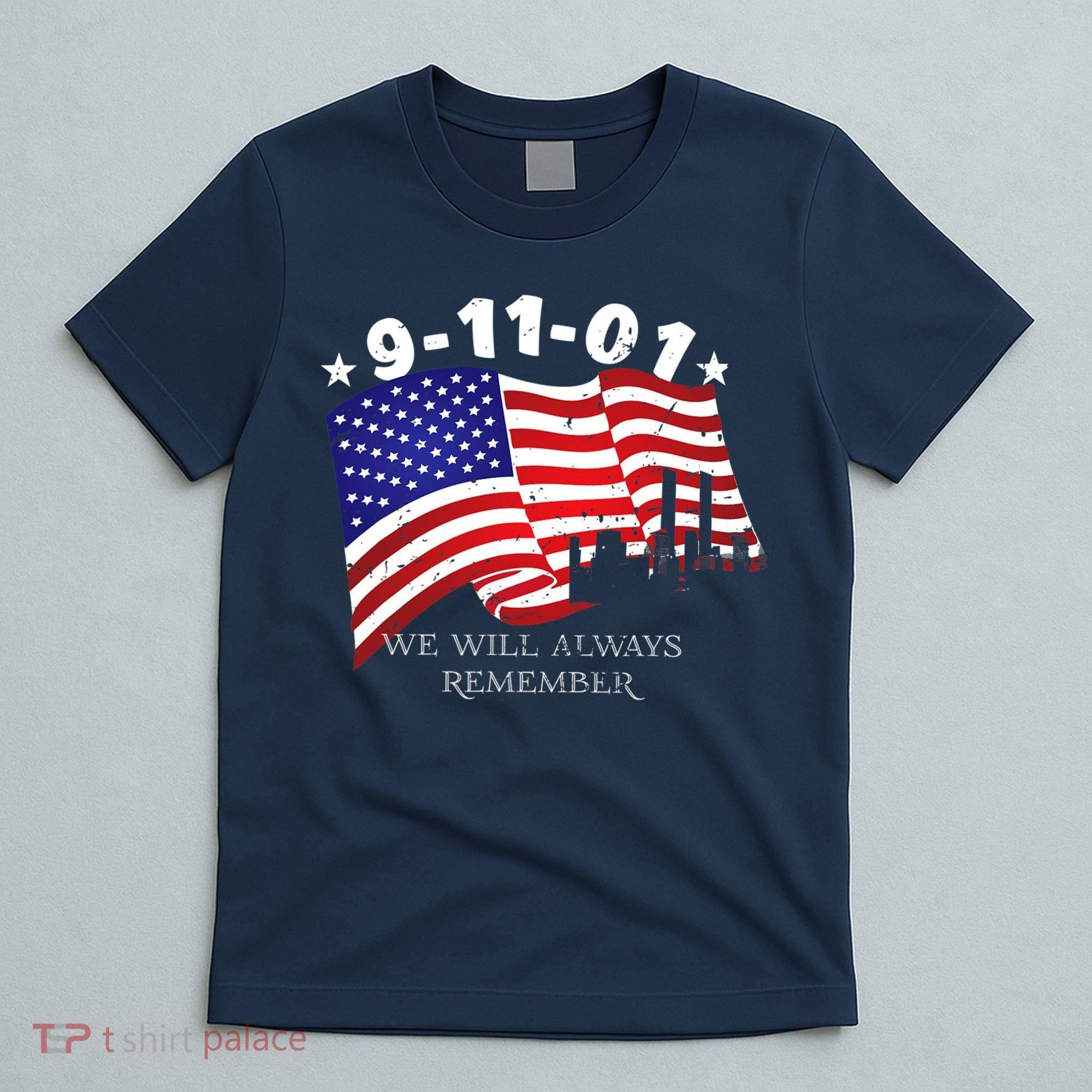 9/11/01 We Will Always Remember T-Shirt