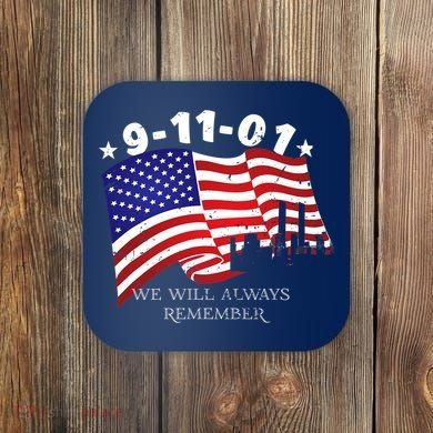 9/11/01 We Will Always Remember Coaster