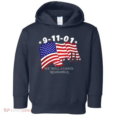 9/11/01 We Will Always Remember Toddler Hoodie