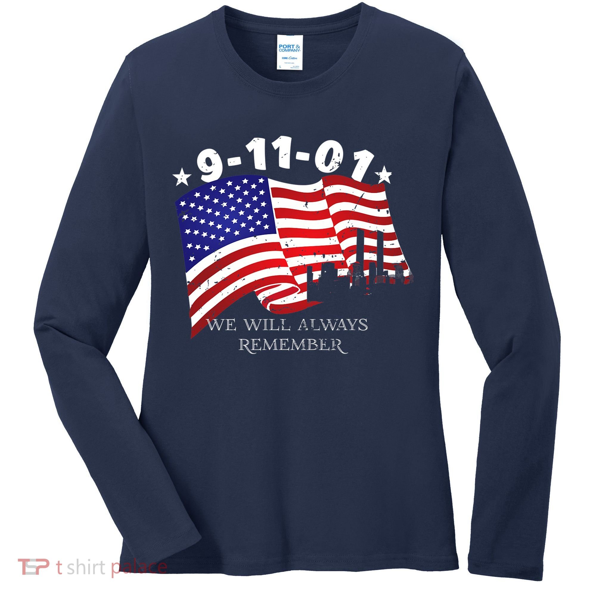 9/11/01 We Will Always Remember Women's Long Sleeve Shirt