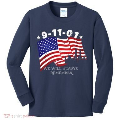 9/11/01 We Will Always Remember Kids Long Sleeve Shirt