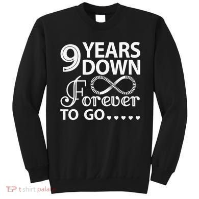 9 Years Down Forever To Go 9th Wedding Anniversary Sweatshirt