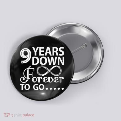 9 Years Down Forever To Go 9th Wedding Anniversary Button