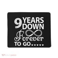 9 Years Down Forever To Go 9th Wedding Anniversary Mousepad thumb 0
