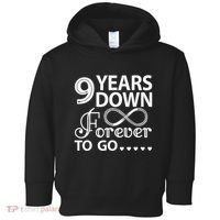 9 Years Down Forever To Go 9th Wedding Anniversary Toddler Hoodie thumb 0