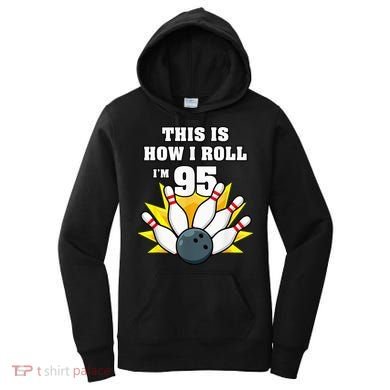 95 Year Old Bowler Bowling 95th Birthday Game Lover Women's Hoodie