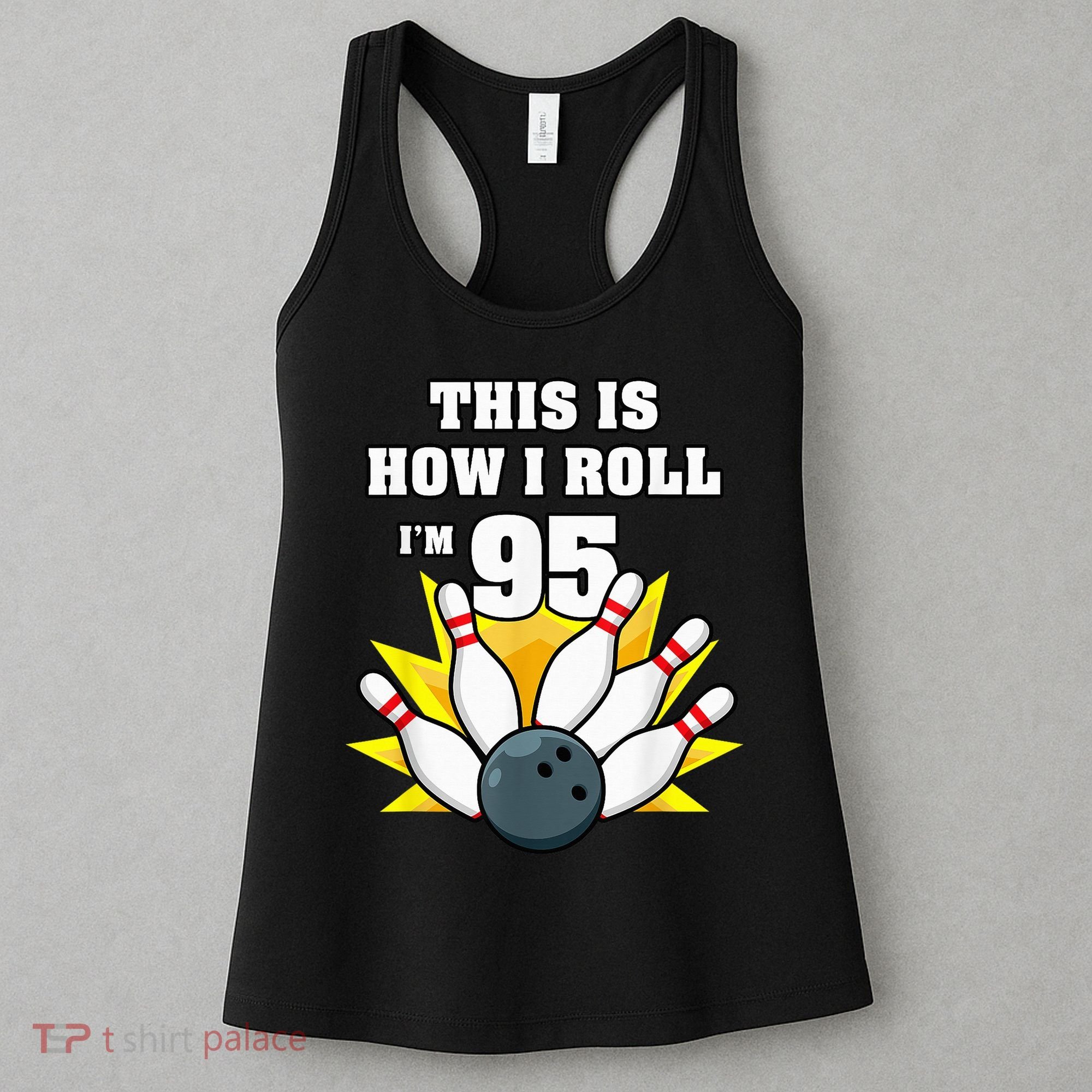 95 Year Old Bowler Bowling 95th Birthday Game Lover Women's Tank Top