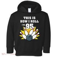 95 Year Old Bowler Bowling 95th Birthday Game Lover Toddler Hoodie thumb 0