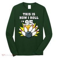 95 Year Old Bowler Bowling 95th Birthday Game Lover Long Sleeve Shirt thumb 0