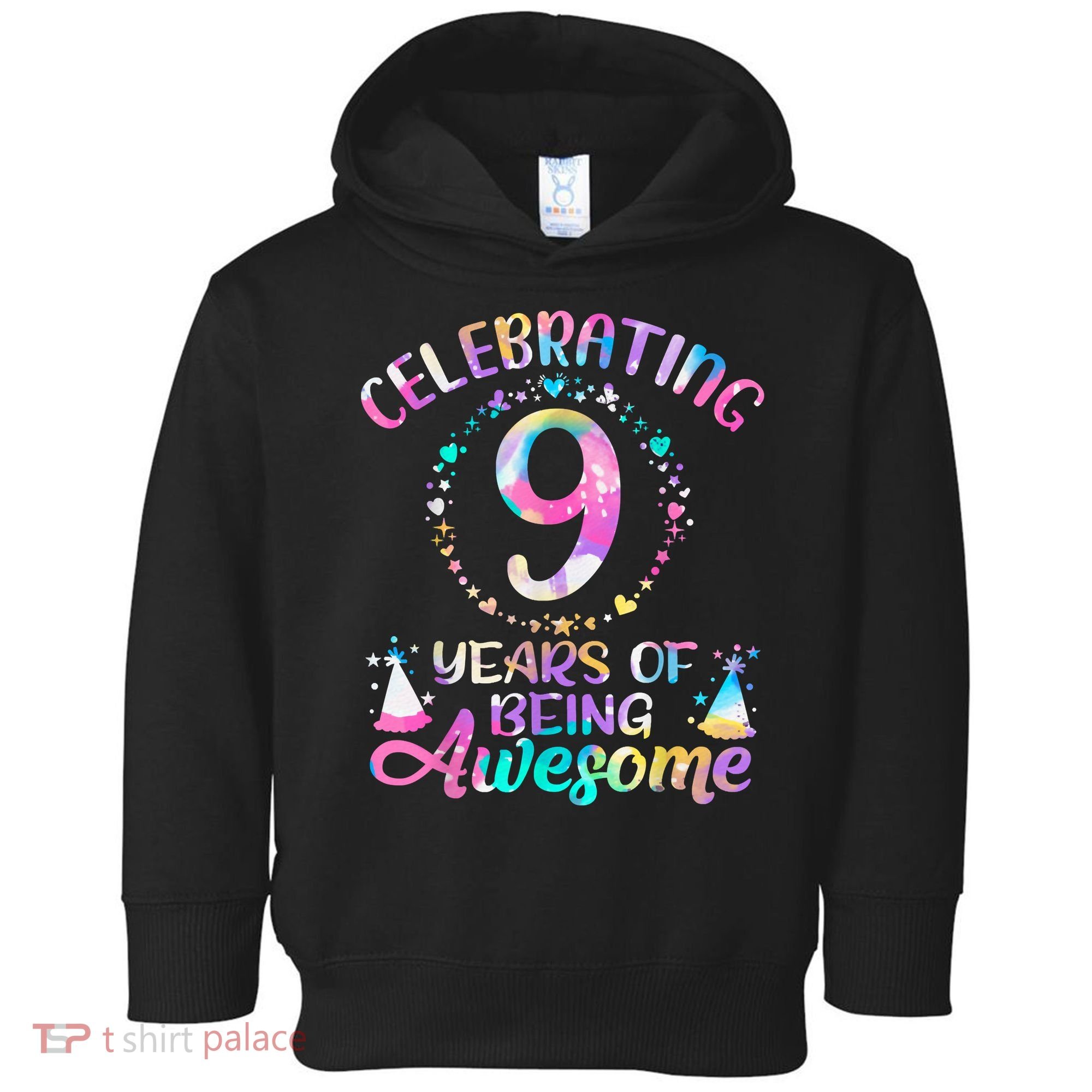 9 Years Of Being Awesome 9 Years Old 9th Birthday Tie Dye Toddler Hoodie