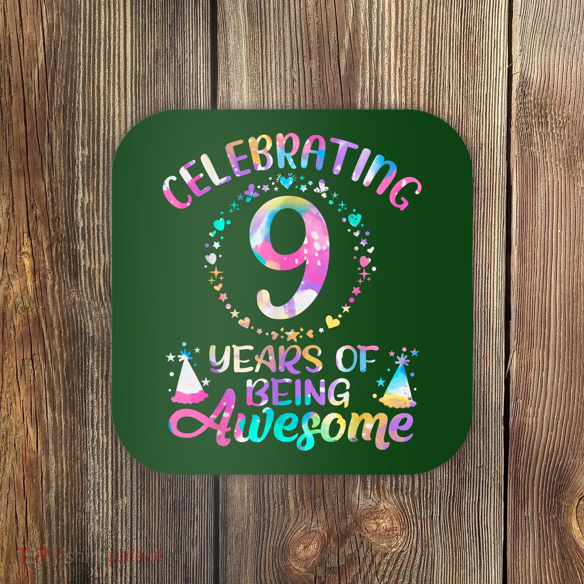 9 Years Of Being Awesome 9 Years Old 9th Birthday Tie Dye Coaster