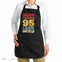95 Year Old I Make 95 Look Good I 95th Birthday Number 95 Present Apron thumb 2