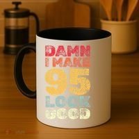 95 Year Old I Make 95 Look Good I 95th Birthday Number 95 Present Coffee Mug thumb 4