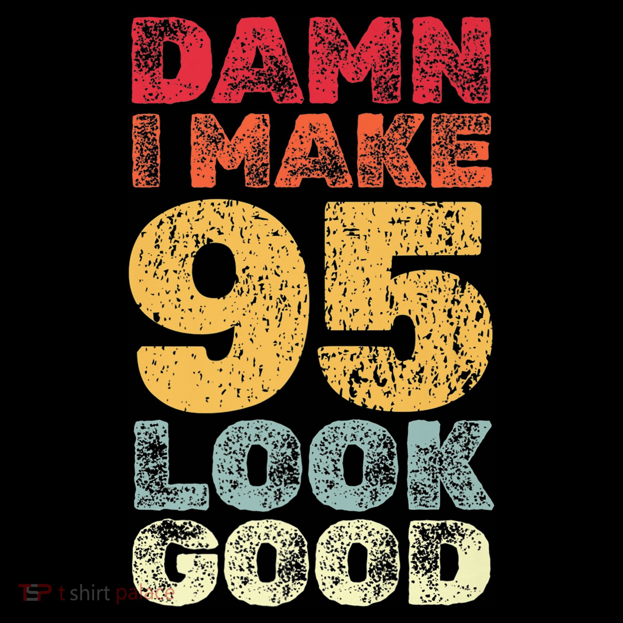 95 Year Old I Make 95 Look Good I 95th Birthday Number 95 Present Coffee Mug