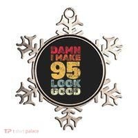 95 Year Old I Make 95 Look Good I 95th Birthday Number 95 Present Ornament thumb 0