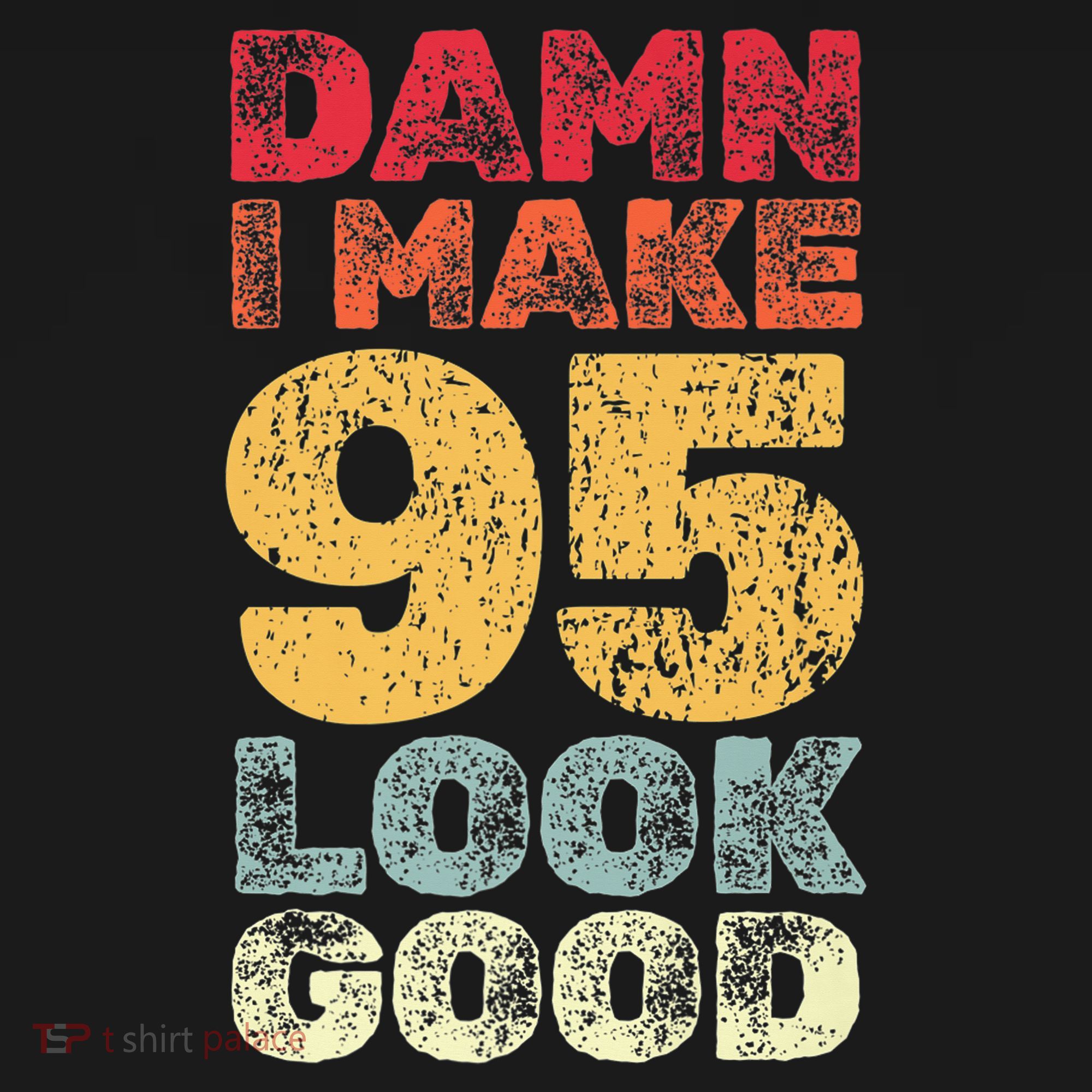 95 Year Old I Make 95 Look Good I 95th Birthday Number 95 Present Women's Tank Top
