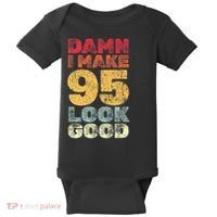 95 Year Old I Make 95 Look Good I 95th Birthday Number 95 Present Baby Bodysuit thumb 0
