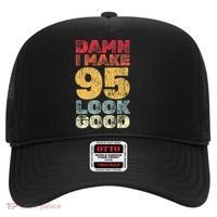 95 Year Old I Make 95 Look Good I 95th Birthday Number 95 Present Hat thumb 0