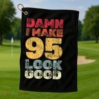 95 Year Old I Make 95 Look Good I 95th Birthday Number 95 Present Golf Towel thumb 1