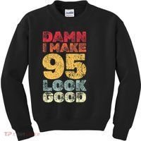 95 Year Old I Make 95 Look Good I 95th Birthday Number 95 Present Kids Sweatshirt thumb 0