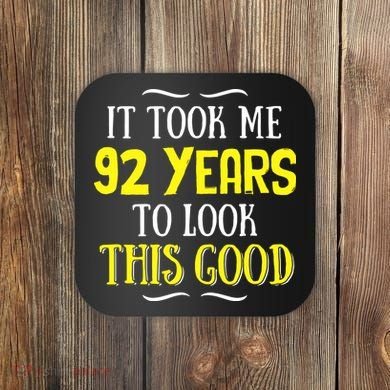 92 Years Old Birthday Coaster