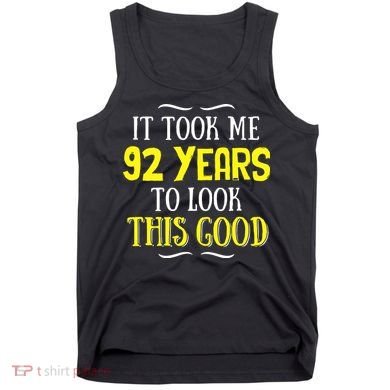 92 Years Old Birthday Tank Top