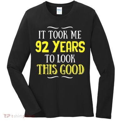 92 Years Old Birthday Women's Long Sleeve Shirt